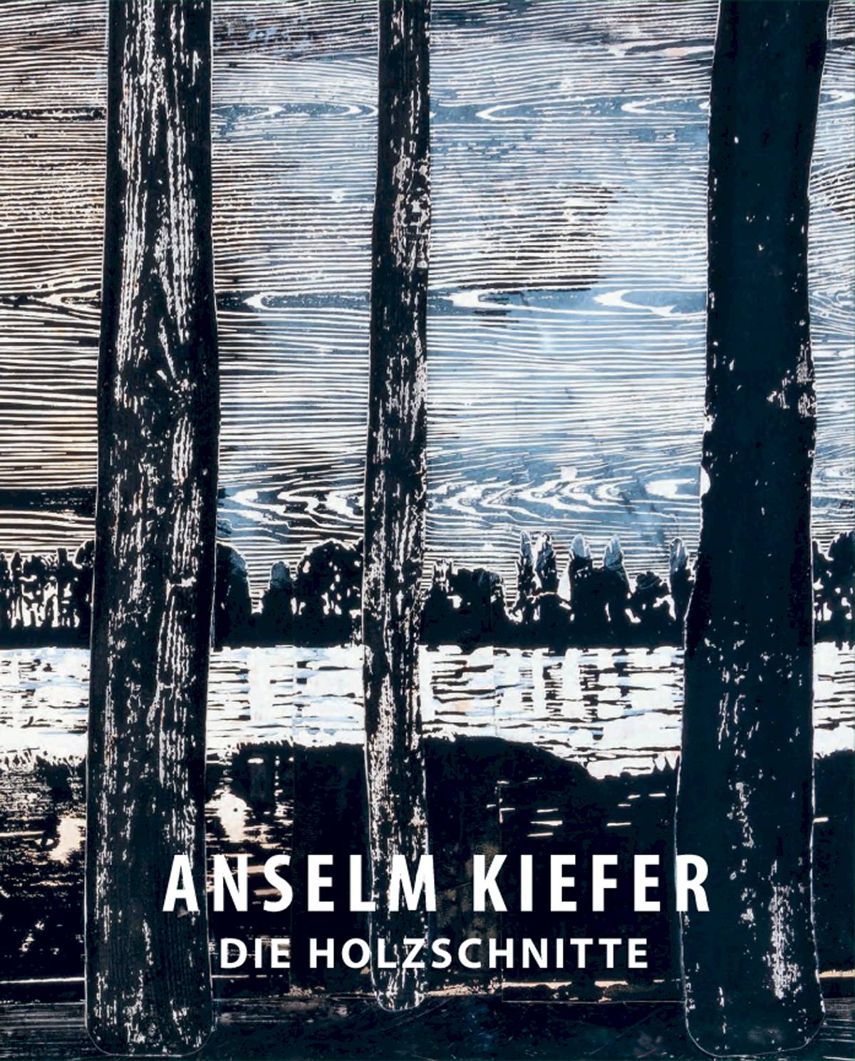 Anselm Kiefer The Woodcuts. Exhibition catalogue