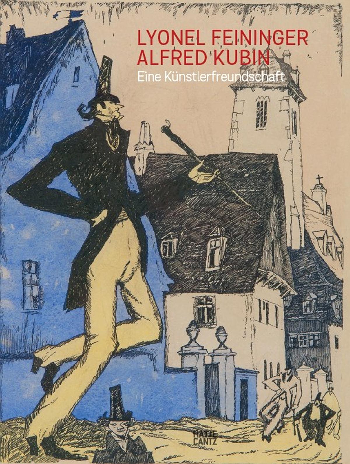 Lyonel Feininger and Alfred Kubin A Friendship of Artists | Exhibition catalogue