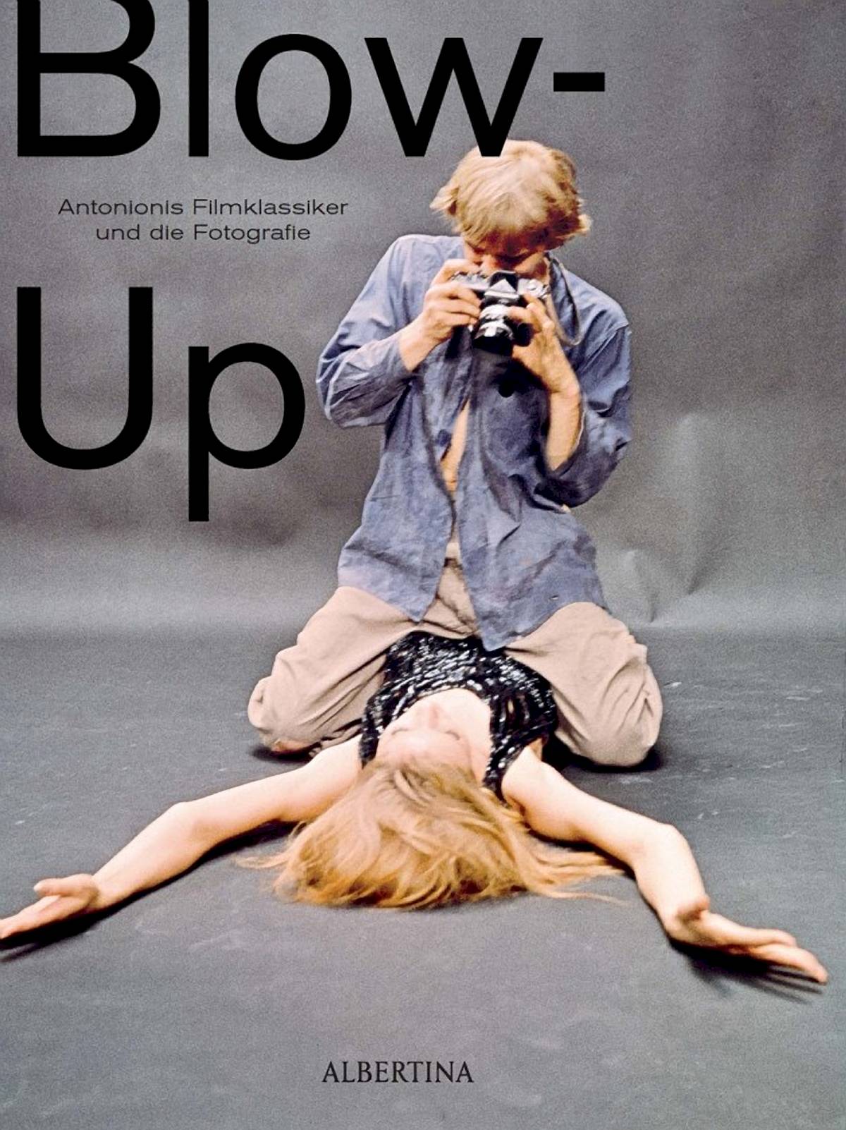 Blow-up Antonionis Filmklassiker und die Fotografie. Die Publikation zur Ausstellung