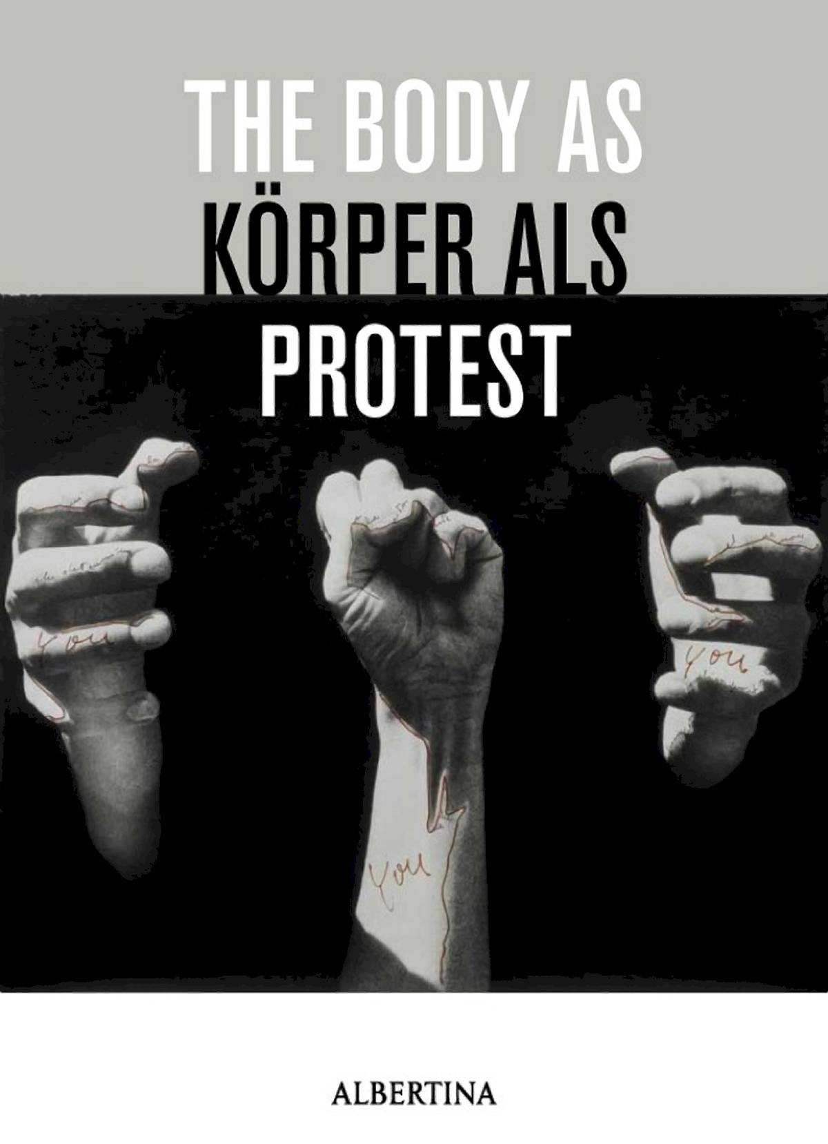 The body as protest. Exhibition catalogue