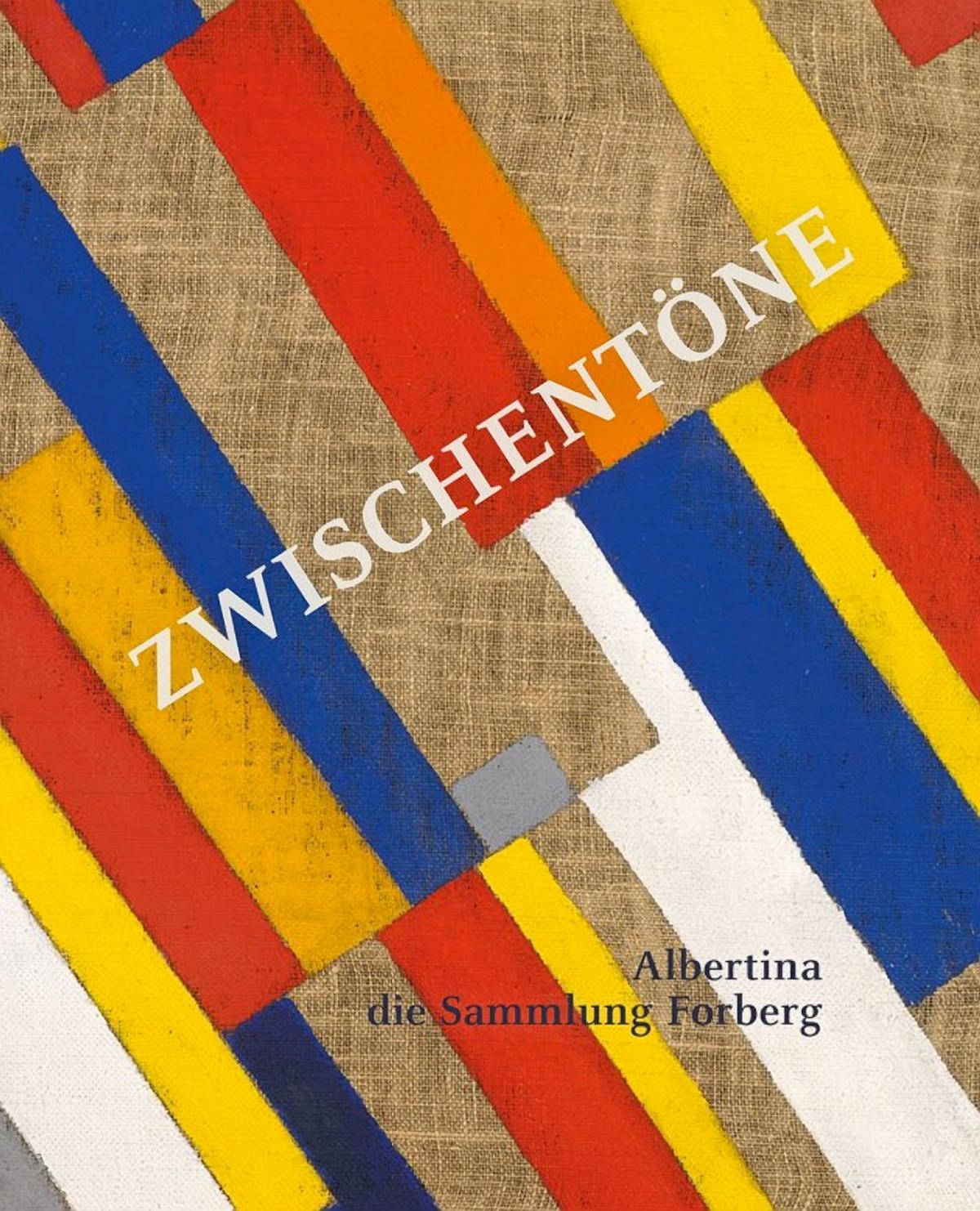 Zwischentöne Die Sammlung Forberg. Die Publikation zur Ausstellung