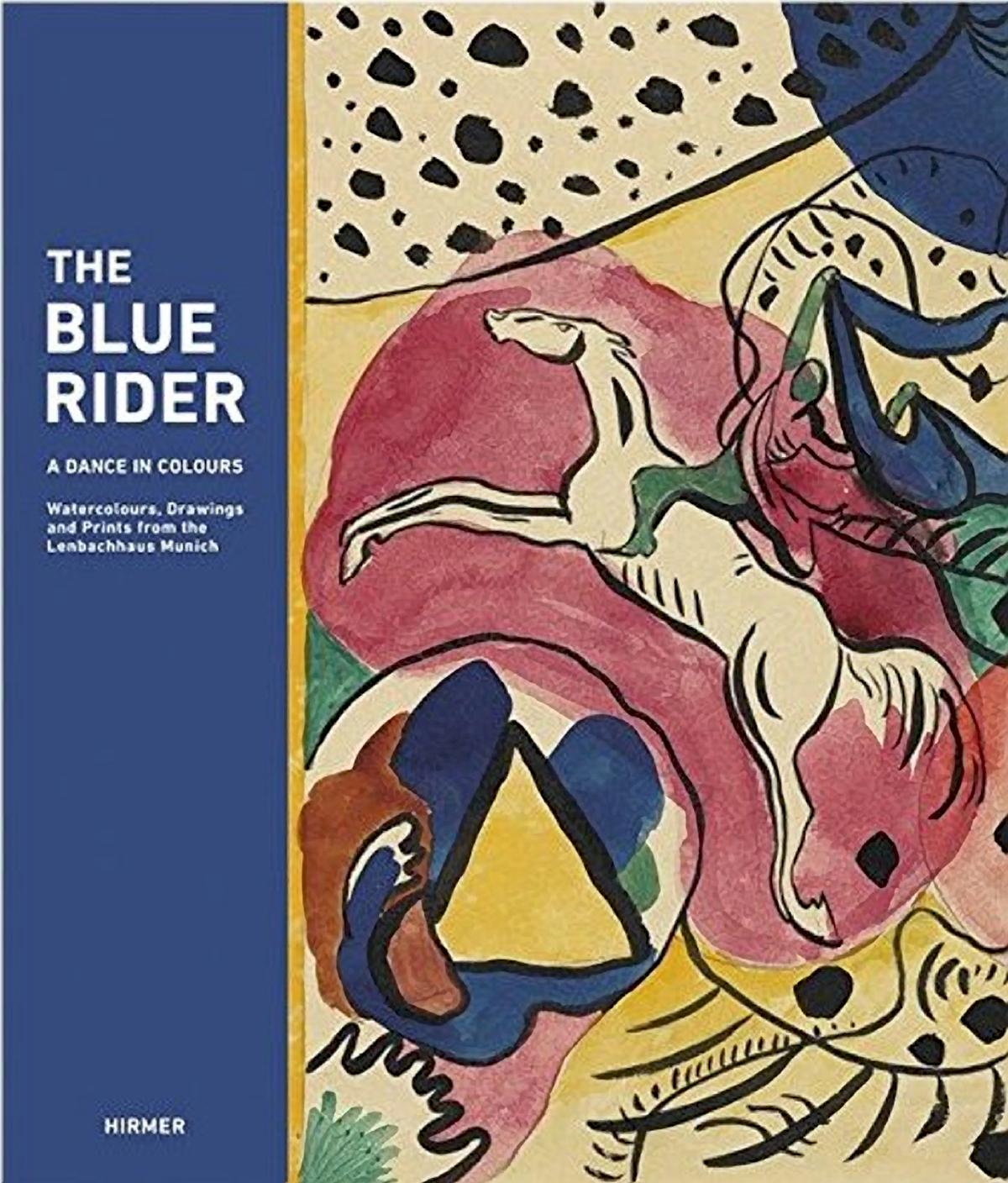 The Blue Rider A dance in colours. Die Publikation zur Ausstellung