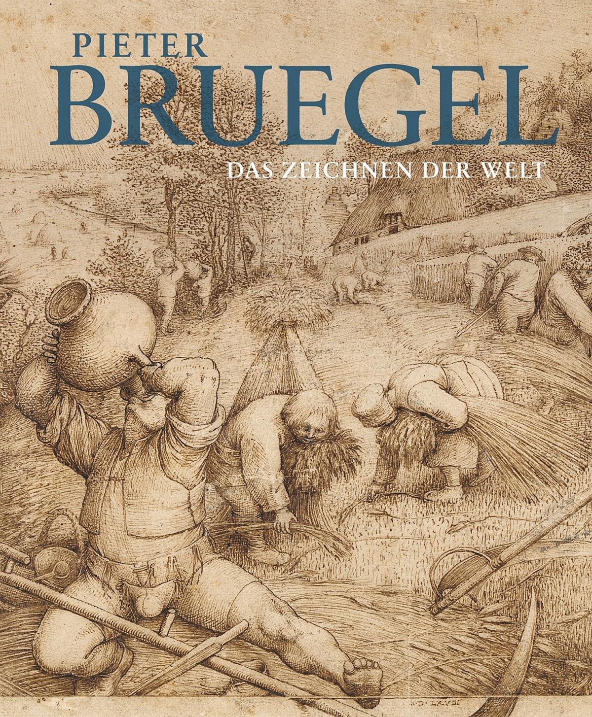 Pieter Bruegel Drawing the World. Exhibition catalogue
