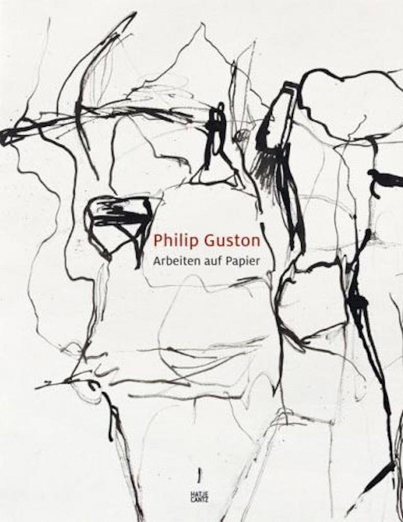 PHILIP GUSTON - ARBEITEN AUF PAPIER. Die Publikation zur Ausstellung